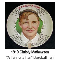 1910 Christy Mathewson A Fan for a Fan Baseball Fan