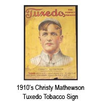 1910's Christy Mathewson Tuxedo Tobacco Sign